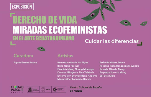 Inauguración de la exposición «Derecho de vida. Miradas ecofeministas en el arte ecuatoguineano; cuidar las diferencias»